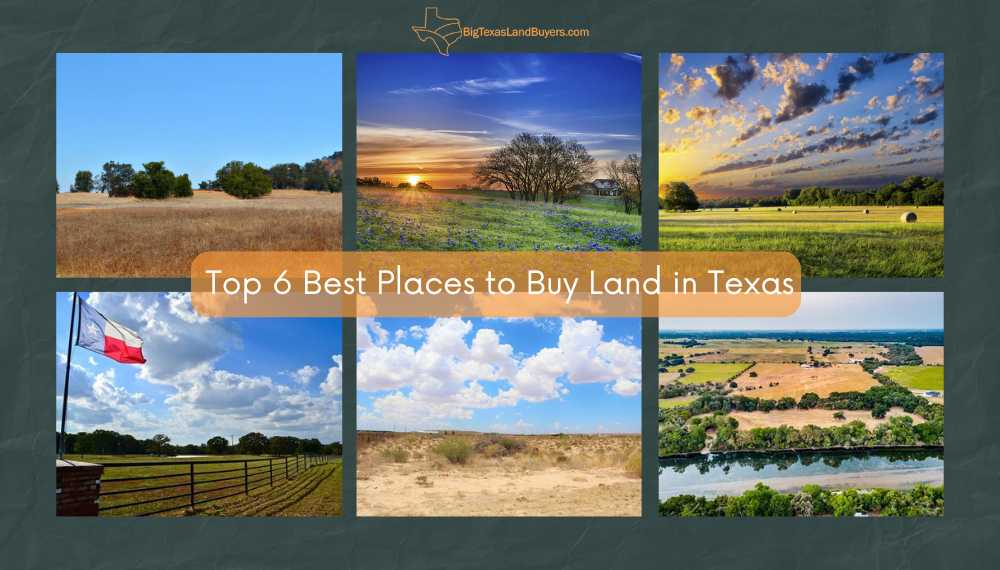 Top 6 Best Places to Buy Land in Texas