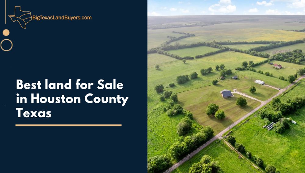 Best Land for Sale in Houston County Texas