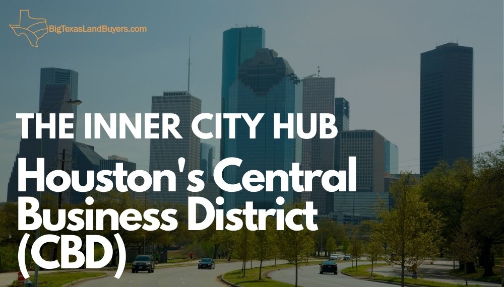 Houston's Central Business District (CBD)