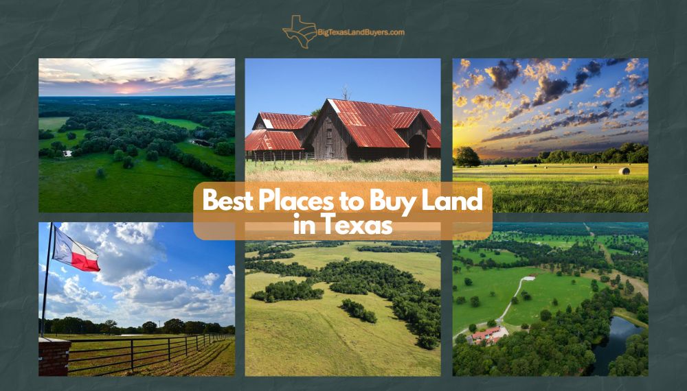 Best Places to Buy Land in Texas