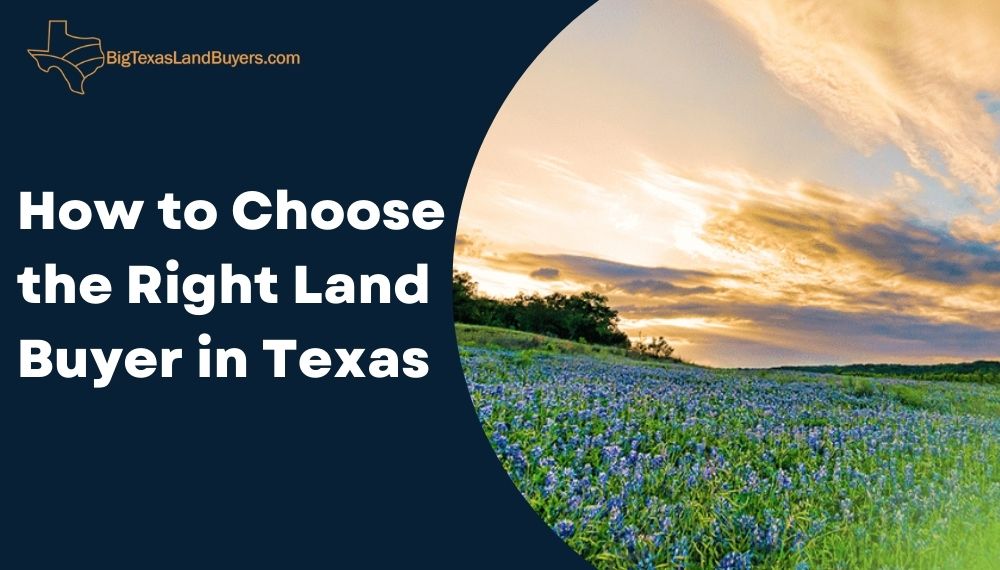 How to Choose the Right Land Buyer in Texas