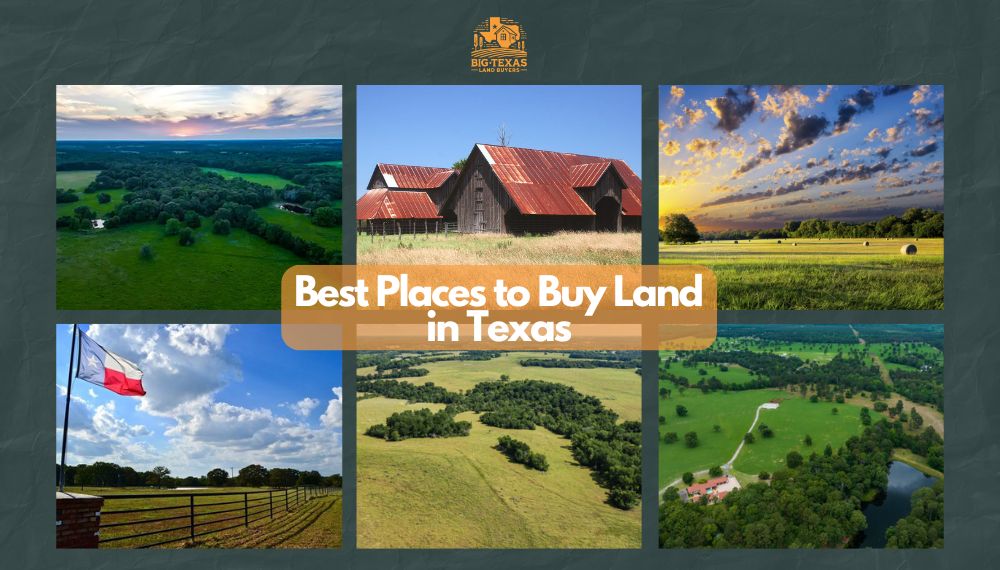 Best Places to Buy Land in Texas