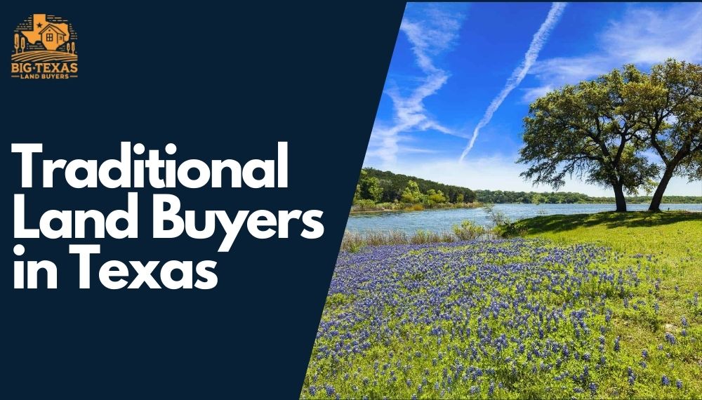 Traditional Land Buyers in Texas