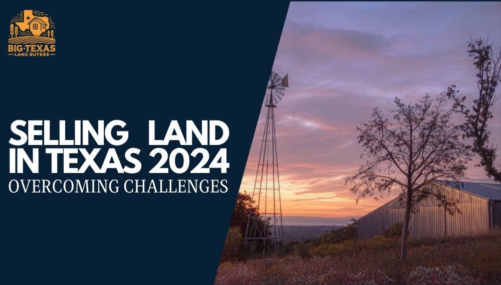 Selling Land in Texas 2024