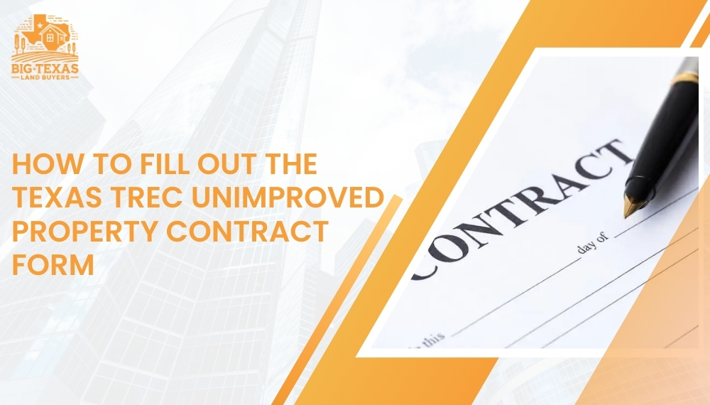 How to Fill Out the Texas TREC Unimproved Property Contract Form