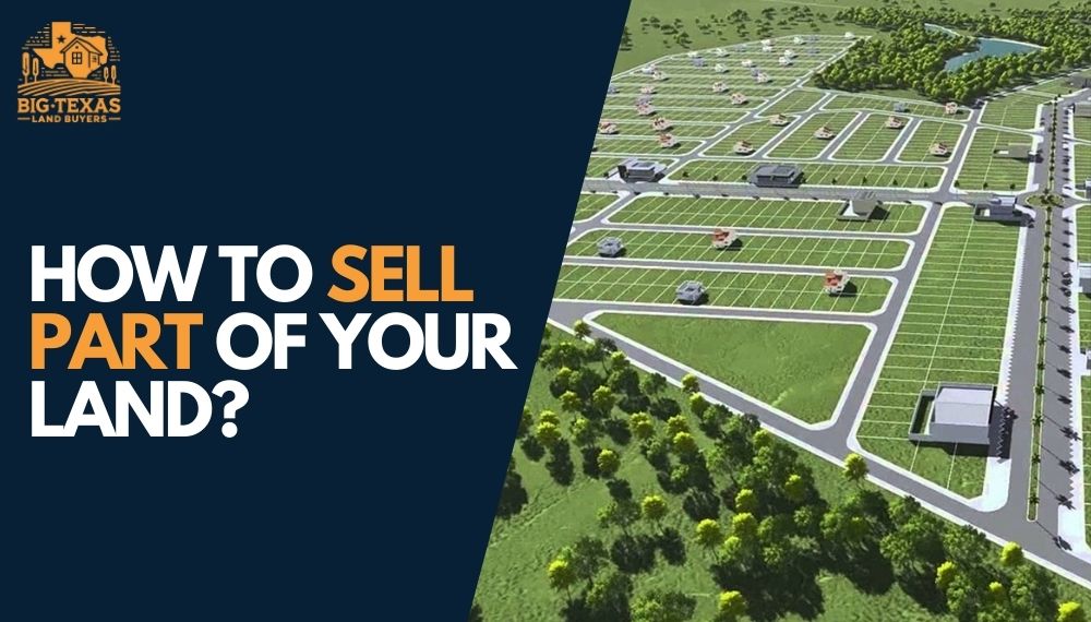 How to Sell Part of your Land