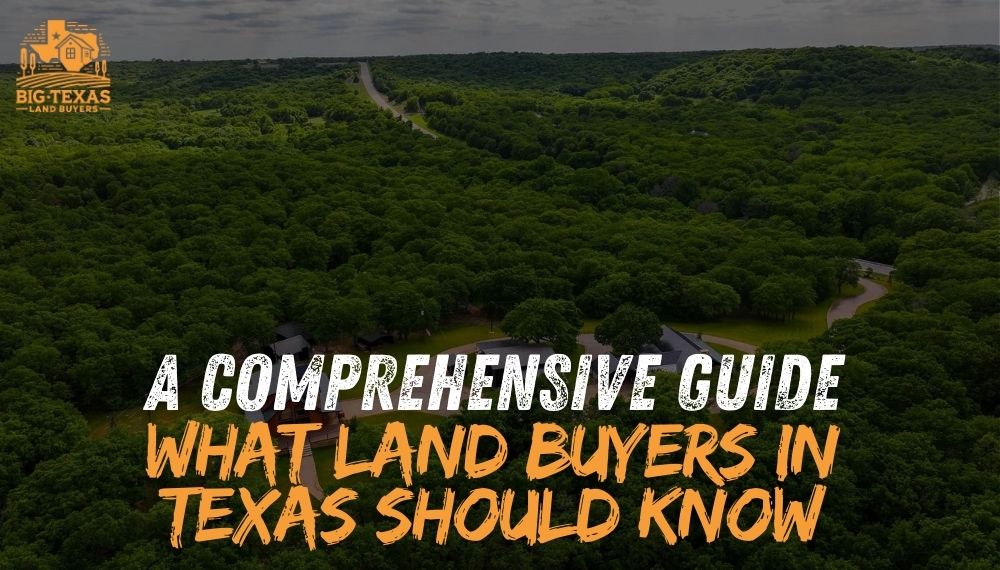 What Land Buyers in Texas Should Know