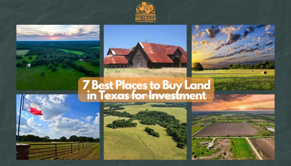 7 Best Places to Buy Land in Texas for Investment