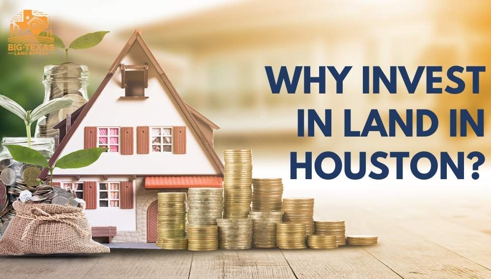 Why Invest in Land in Houston?