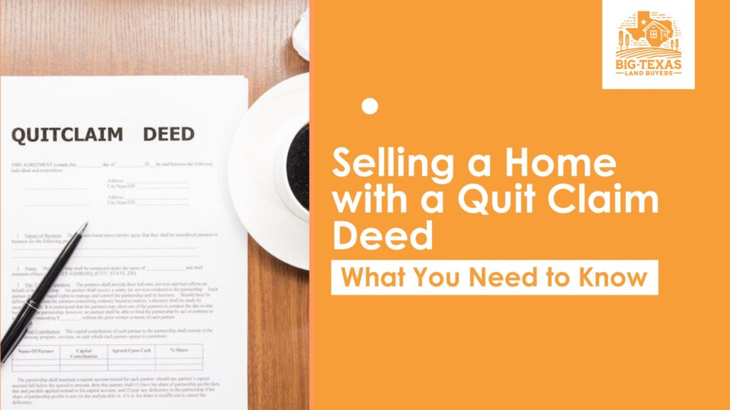 Selling a Home with a Quit Claim Deed