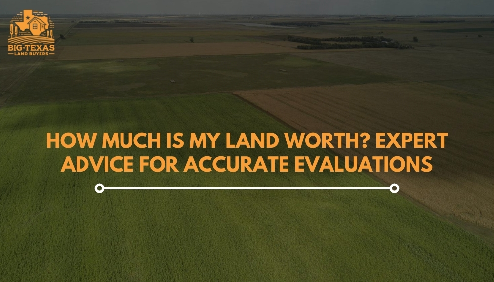 How Much Is My Land Worth